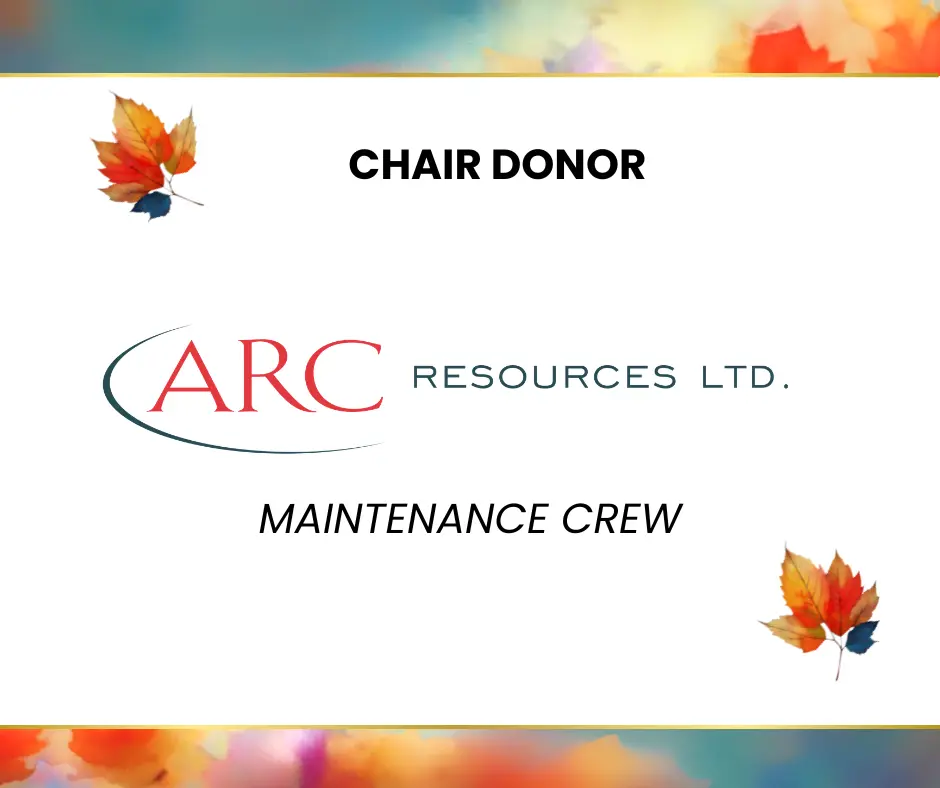 ARC Resources, Chair Donor, Maintenance Crew