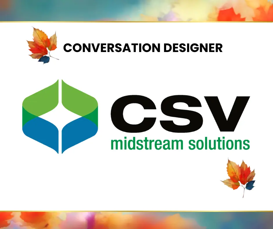 CSV Midstream, Conversation Designer