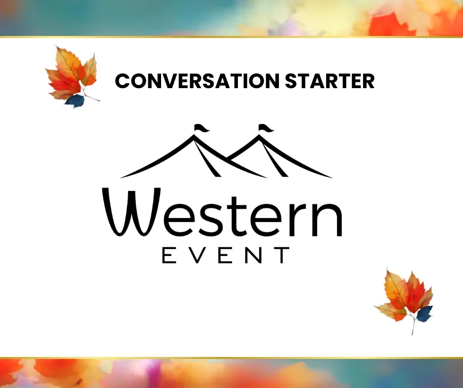 Western Rentals, Conversation Starter
