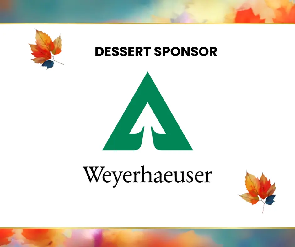 Weyerhaeuser, Dessert Sponsor